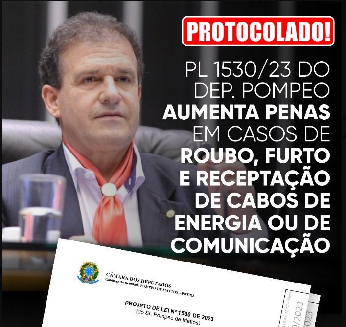Projeto de Pompeo de Mattos pune com mais rigor quem furta e recepta cabos de energia e de comunicação