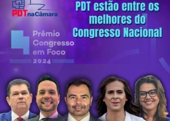 Parlamentares  do PDT estão entre os melhores do país no  Prêmio Congresso em Foco 2024