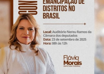 Flávia Morais e autoridades debatem em Brasília a emancipação de distritos no Brasil